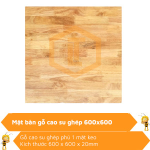 Mặt bàn gỗ cao su 600x600x20mm