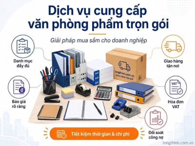 Văn phòng phẩm Long Thịnh - Điểm cung cấp văn phòng phẩm trọn gói, uy tín chất lượng cho doanh nghiệp