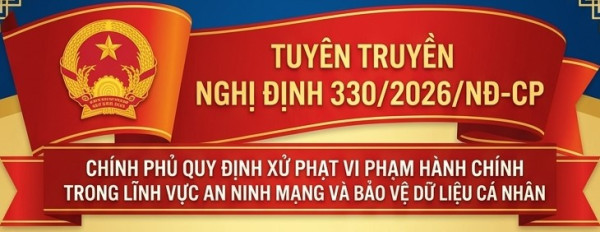 Nghị định số 330/2026/NĐ-CP ngày 19/8/2026 của Chính phủ quy định xử phạt vi phạm hành chính trong lĩnh vực an ninh mạng và bảo vệ dữ liệu cá nhân
